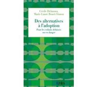 Des alternatives à l'adoption Marie-Laure Bouet (Auteur), Cécile Delannoy (Auteur)