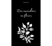 Des amandiers en fleurs