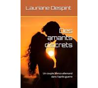 Des amants discrets: Un couple franco-allemand dans l'après-guerre
