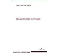 Cécile Voisset-Veysseyre – Des Amazones et des femmes – Essai – Broché