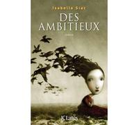Des ambitieux - Isabelle Siac - Lattes - broché - Roman