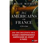 Des Américains en France 1776-1792 - Emilie Mitran - Nouveau Monde Eds - broché - Essai