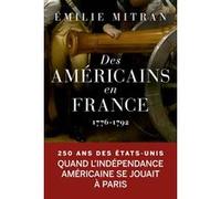 Des Américains en France Emilie Mitran (Auteur)
