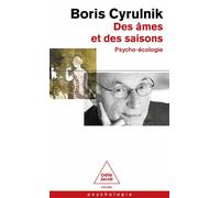 Des âmes et des saisons Psycho-écologie - Boris Cyrulnik - Odile Jacob - Poche - Essai