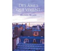 Des âmes qui vivent - Delphine Maarek - Hlab Eds - broché - Roman