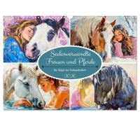 Des âmes sœurs. Les femmes et les chevaux. La magie du lien, Version française (Calendrier mural 2026 DIN A3 portrait), Calendrier CALVENDO mensuel