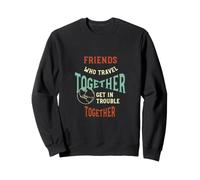 des Amis Qui voyagent Ensemble, Ont des ennuis Ensemble Sweatshirt