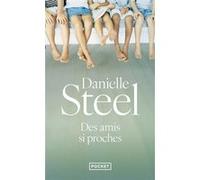 Des amis si proches Danielle Steel (Auteur), Nelly Ganancia (Traduction)