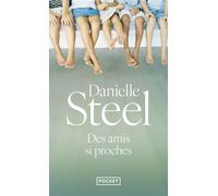 Danielle Steel – Des amis si proches – Roman – Traduction Nelly Ganancia – Poche (Pocket)