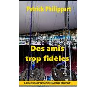 Des amis trop fidèles