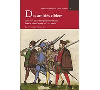 Des amitiés ciblées: Concours de tir et diplomatie urbaine dans le Saint-Empire, XVe-XVIe siècle