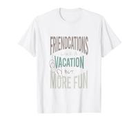 des amitiés comme des Vacances mais Plus Amusantes T-Shirt Graphique avec Valeur