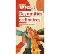 Des amitiés ordinaires - Éloge des liens imparfaits - Thibaut Sallenave - L'aube Eds De - broché - Essai