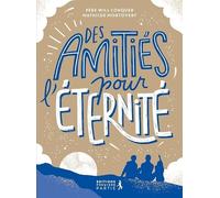 Des amitiés pour l´éternité