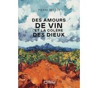 Des amours de vin et la colère des dieux