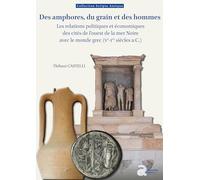 Des amphores, du grain et des hommes: Les relations politiques et économiques des cités de l'ouest de la mer Noire avec le monde grec (Ve-Ier siècles a.C.)