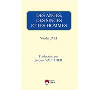 Des anges, des singes et les hommes - Stanley L. Jaki - Eska - broché - Livre