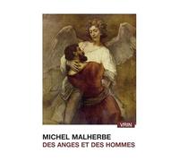 Des anges et des hommes - Michel Malherbe - Vrin - broché - Essai