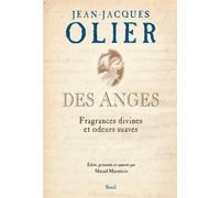 Des anges Fragrances divines et odeurs suaves - Jean-Jacques Olier - Seuil - broché - Livre