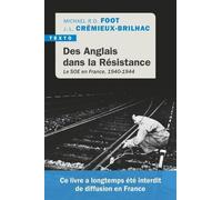 Des anglais dans la résistance: Le Soe en France, 1940-1944