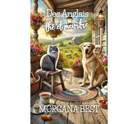 Des Anglais, thé et meurtre: Un cosy mystery (enquêtes et humour)