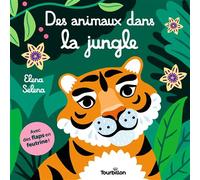 Des animaux dans la jungle - Elena Selena - Tourbillon - broché - Album éveil dès la naissance