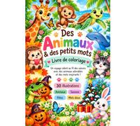 Des animaux & des petits mots: Livre de coloriage