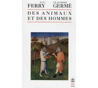 Des animaux et des hommes : anthologie des textes remarquables, ecrits sur le sujet, du xve siecle a