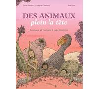 Des animaux plein la tête Eric Feres (Illustration), Lucas Pacotte (Auteur), Clothilde Chamussy (Auteur)