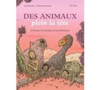 Des animaux plein la tête Eric Feres (Illustration), Lucas Pacotte (Auteur), Clothilde Chamussy (Auteur)