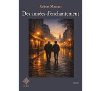 Des années d'enchantement - Robert Massart - M.E.O. - ebook (ePub) - Roman