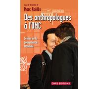 Des anthropologues à l'OMC