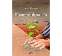 Des arbres déracinés - Lazare Domniez - Zinedi - broché - Récit