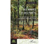 Des arbres et des forêts: Dictionnaire pour comprendre ces fabuleux organismes vivants