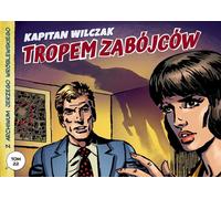 Des archives de J. Wroblewski 22 Kapitan Wilczak Trop Trop zabijcow