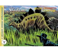 Des archives de Jerzy Wróblewski 15 Œladami dinozaurów Wyspa zaginionych okrêtów Andrzej Bia³oszycki, Jerzy Wróblewski (Buch auf Polnisch)