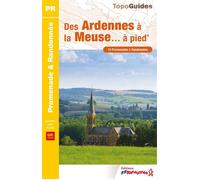Des Ardennes à la Meuse... à pied Réf. P081 - Collectif - Federation Francaise De Randonnee Pedestre - broché - Guide
