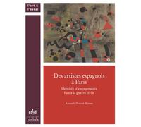 Des artistes espagnols à Paris Identités et engagements face à la guerre civile - Amanda Herold-Marme - Comite Des Travaux Historiques Etscientifiques - broché - Essai