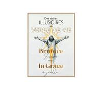 Des astres illusoires au verbe de vie: Brûlure suave d'où Jaillit la Grâce