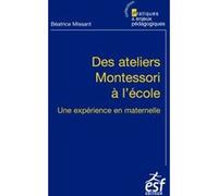 Des ateliers Montessori à l'école MISSANT BEATRICE (Auteur)