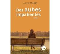 Des Aubes Impatientes