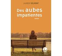 Des aubes impatientes