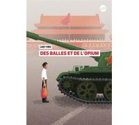 Des balles et de l'opium - Yiwu Liao - Globe - broché - Roman