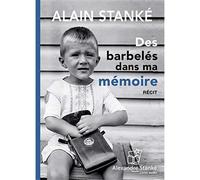 Des barbèles dans ma mémoire 1 CD Audio - Alain Stanké - Stanke Alexandre - Texte lu (CD) - Textes lus CD