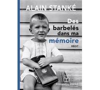 DES BARBELÉS DANS MA MÉMOIRE
