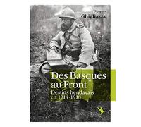 Des Basques au Front - Destins hendayais en 1914-1918