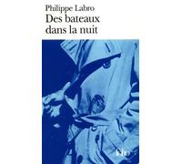 Philippe Labro – Des bateaux dans la nuit – Roman – Poche – Gallimard