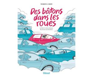 Des bâtons dans les roues: Le récit d'une longue relation automobile