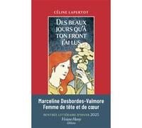Des beaux jours qu'à ton front j'ai lus Céline Lapertot (Auteur)