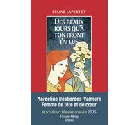 Des Beaux Jours Qu'à Ton Front J'ai Lus - Portrait De Marceline Desbordes-Valmore